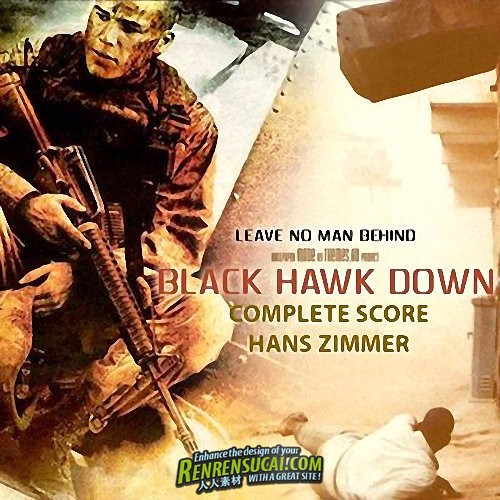 Hans Zimmer -《黑鹰坠落配乐完全版》(Black Hawk Down Complete Score)Bootleg[MP3!]