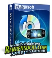 《DVD格式转换到PSP视频工具》(Bigasoft DVD to PSP Converter )v1.7.14.4344