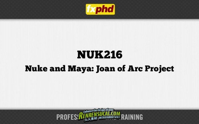 《NUKE与Maya影视级后期特效制作教程》FXPHD NUK216 NUKE and Maya Joan of Arc Pr...