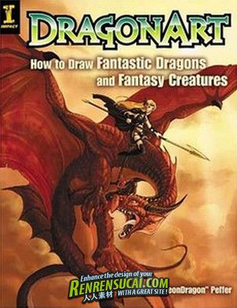 《概念设计CG书籍》Dragonart How to Draw Fantastic Dragons and Fantasy Creatures