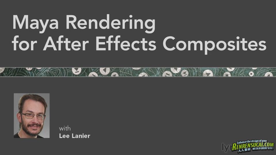 《Maya与AE后期渲染视频教程》Lynda.com Maya Rendering for After Effects Compos...