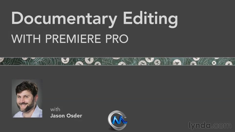 《Premiere纪录片编辑技术教程》Lynda.com Documentary Editing with Premiere Pro