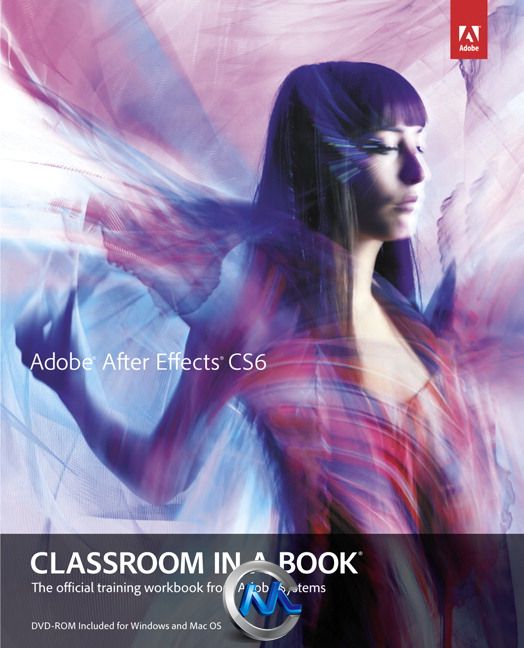 《AE CS6视觉特效关键技术书籍》Adobe After Effects CS6 Classroom in a Book