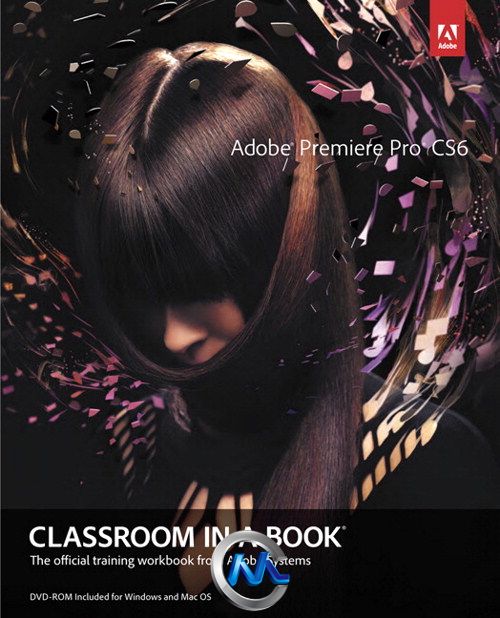 《PR CS6 综合培训手册书籍》Adobe Premiere Pro CS6 Classroom in a Book