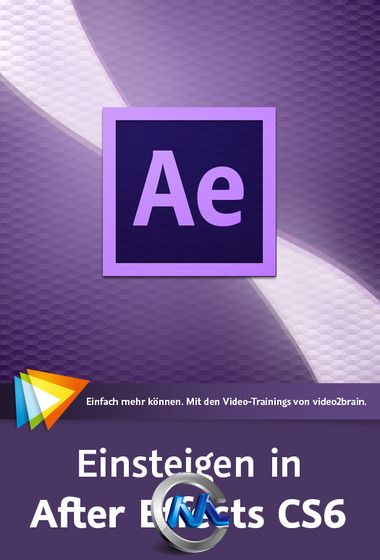 《AE CS6进化影响视频教程》video2brain Go into After Effects CS6 German