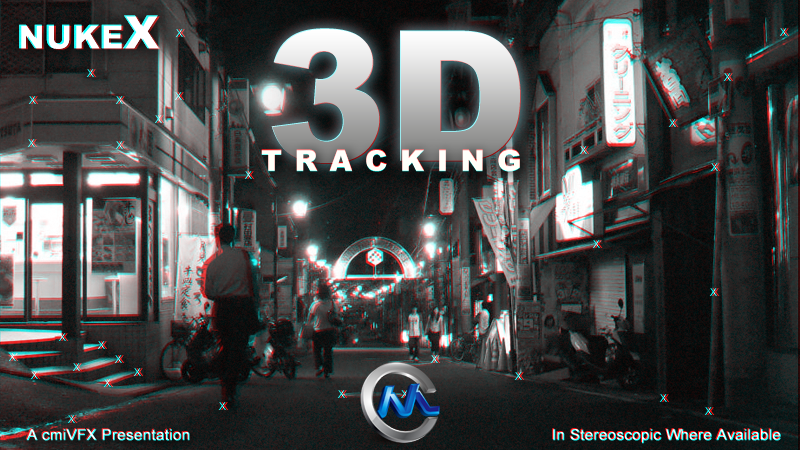 《Nuke三维跟踪技术视频教程》cmiVFX Nuke Tracking