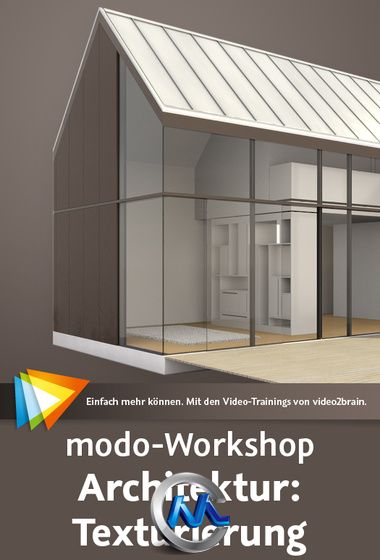 《Modo建筑贴图技术教程》video2brain Modo Workshop Architecture Texturing German