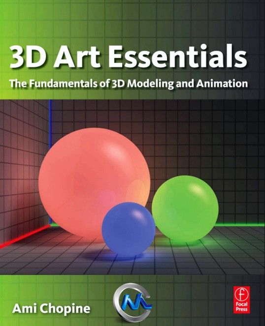 《三维建模纹理动画基本原理书籍》3D Art Essentials The Fundamentals of 3D Mode...