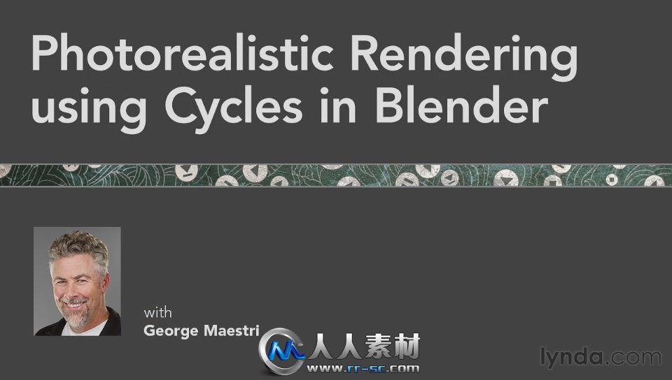 《Blender真实渲染视频教程》Lynda.com Photorealistic Rendering Using Cycles in...