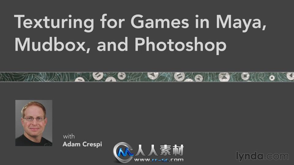 《Maya与Mudbox游戏纹理贴图视频教程》Lynda.com Texturing for Games in Maya Mud...