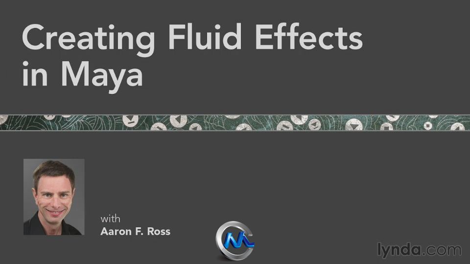 Maya流体特效视频教程 Lynda.com Creating Fluid Effects in Maya
