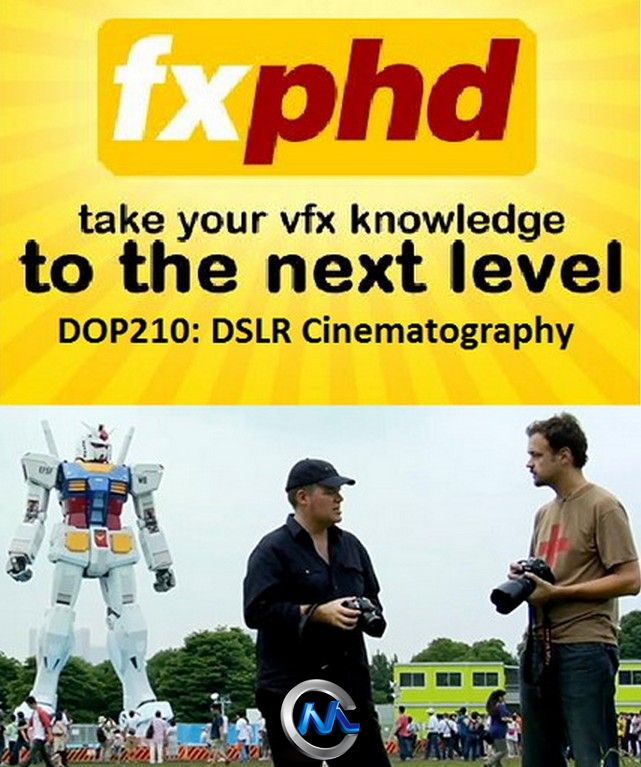 单反高清电影拍摄全面训练视频教程 fxphd DOP210 DSLR Cinematography