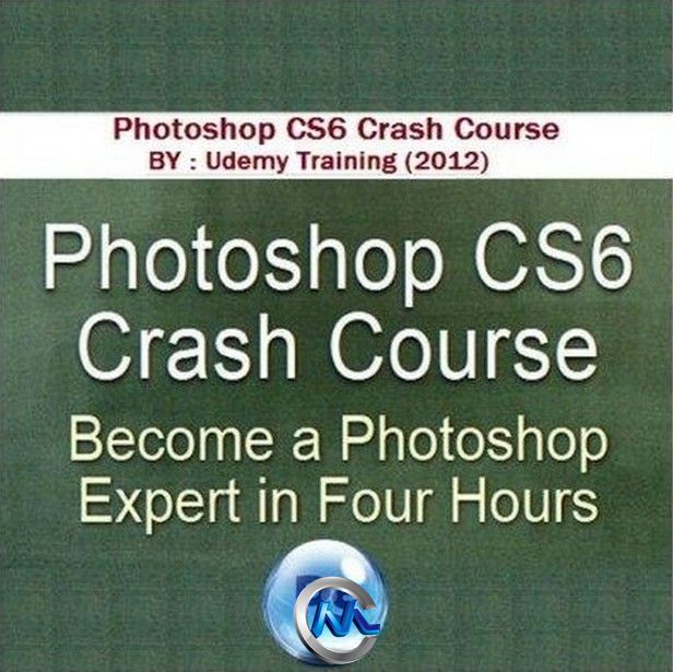 Photoshop CS6速成培训视频教程 Udemy Photoshop CS6 Four Hour Crash Course