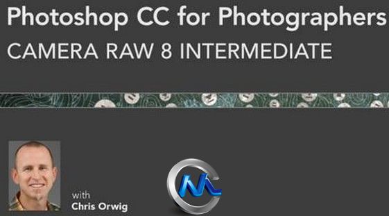 Photoshop CC中Camera Raw 8摄影师应用视频教程 Lynda.com Photoshop CC for Photo...