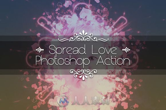 唯爱图像处理特效PS动作Spread Love Photoshop Action