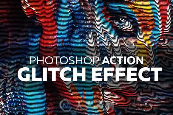 图像故障视觉特效PS动作Glitch Effect - Photoshop Action