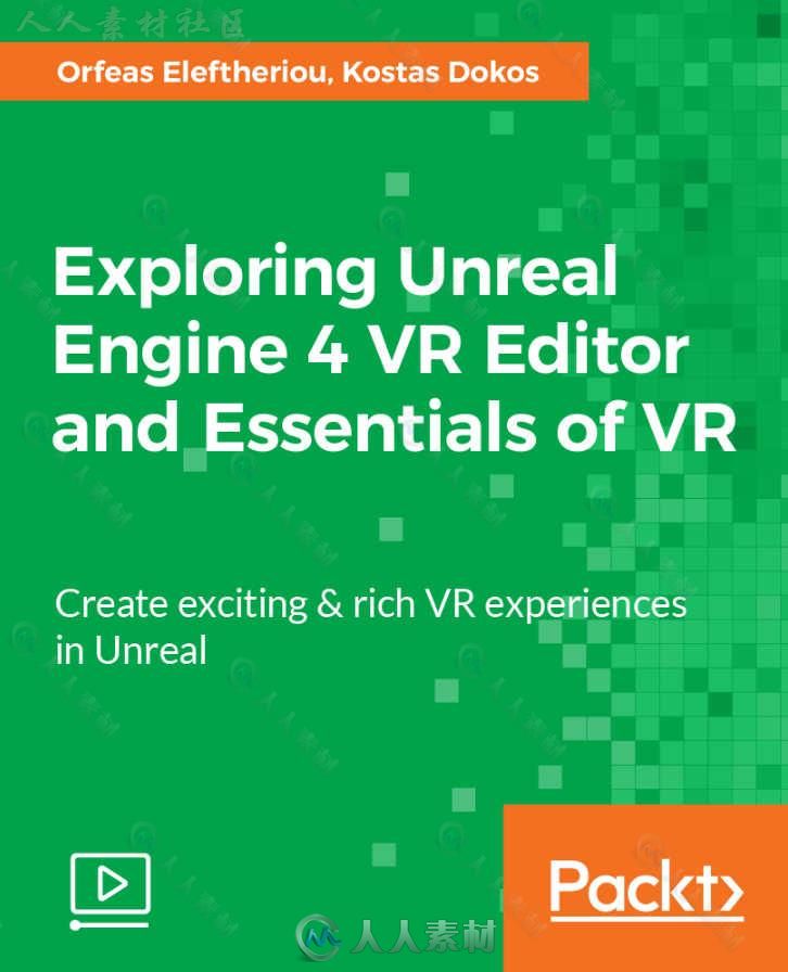 UE4虚拟现实VR游戏技术基础训练视频教程 PACKT PUBLISHING EXPLORING UNREAL ENGIN...