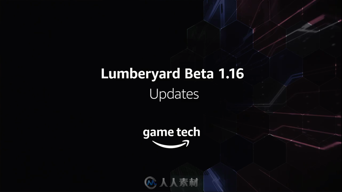 免费的游戏和环境开发引擎Lumberyard 1.16更新了 新增了哪些新功能？