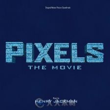 原声大碟 -像素大战 Pixels: The Movie