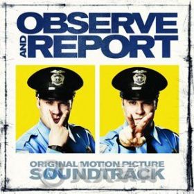 原声大碟 -监视与报告  Observe And Report