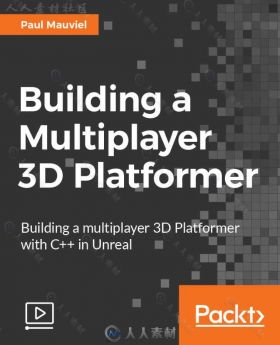 UE4虚幻引擎网络游戏平台制作视频教程 PACKT PUBLISHING BUILDING A MULTIPLAYER 3...