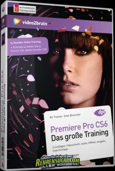 《Premiere CS6 先进技术培训教程》video2brain Premiere Pro CS6 The Great Train...