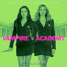 原声大碟 -吸血鬼学院嗜血姐妹  Vampire Academy: Blood Sisters