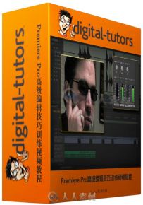 Premiere Pro高级编辑技巧训练视频教程 Digital-Tutors Advanced Editing Theories...