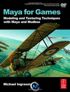 《Maya与Mudbox游戏建模与贴图技术书籍》Maya for Games Modeling and Texturing T...